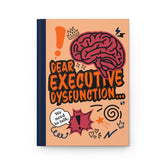 Executive Dysfunction Hardcover Journal Matte